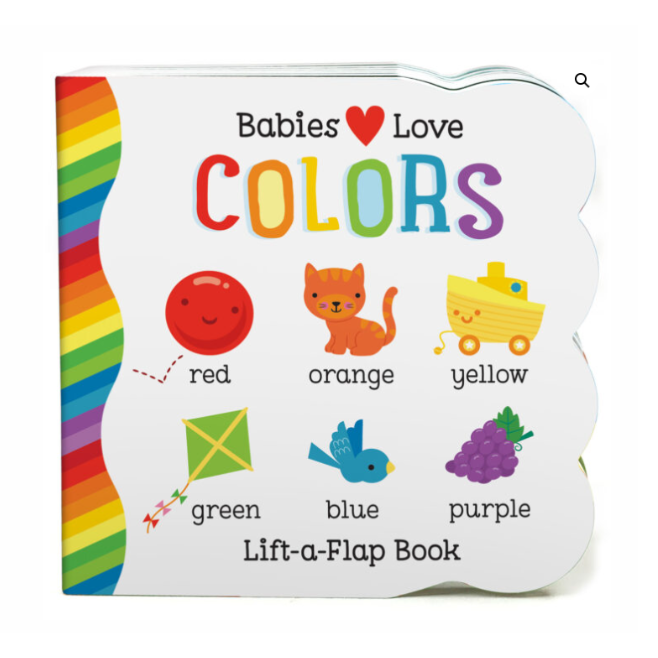 Babies Love Colours Lift A Flap Book